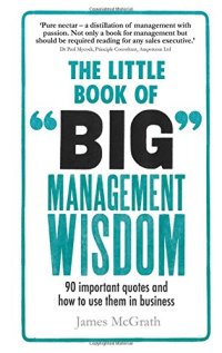 cover of the book The little book of big management wisdom : 90 important quotes and how to use them in business