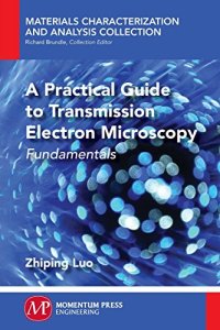 cover of the book A practical guide to transmission electron microscopy. Volume 1, Fundamentals