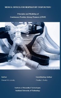 cover of the book Medical devices for respiratory dysfunction : principles and modeling of continuous positive airway pressure (CPAP)