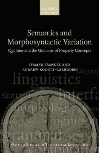 cover of the book Semantics and morphosyntactic variation : qualities and the grammar of property concepts