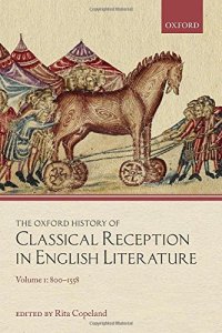 cover of the book The Oxford History of Classical Reception in English Literature. Vol. I: 800-1558