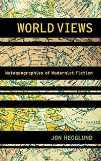 cover of the book World views : metageographies of modernist fiction