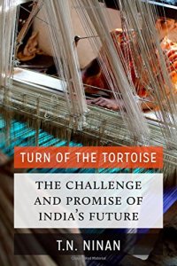 cover of the book Turn of the tortoise : the challenge and promise of India's future