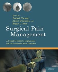 cover of the book Surgical Pain Management: A Complete Guide to Implantable and Interventional Pain Therapies