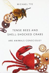 cover of the book Tense bees and shell-shocked crabs : are animals conscious?