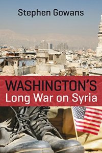 cover of the book Washington’s Long War on Syria