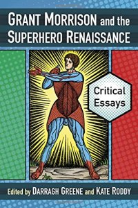 cover of the book Grant Morrison and the Superhero Renaissance: Critical Essays