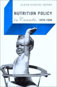 cover of the book Nutrition Policy in Canada, 1870-1939