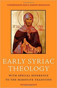 cover of the book Early Syriac Theology: With Special Reference to the Maronite Tradition