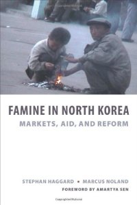 cover of the book Famine in North Korea: Markets, Aid, and Reform