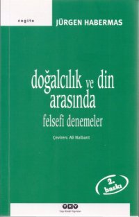 cover of the book Doğalcılık ve din arasında : felsefi denemeler