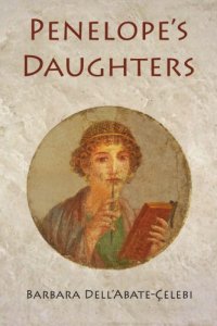 cover of the book Penelope’s Daughters: A feminist perspective of the myth of Penelope in Annie Leclerc’s Toi, Pénélope, Margaret Atwood’s The Penelopiad and Silvana La Spina’s Penelope