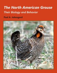 cover of the book The North American Grouse: Their Biology and Behavior