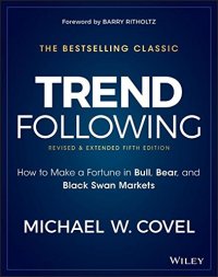 cover of the book Trend Following: How to Make a Fortune in Bull, Bear and Black Swan Markets