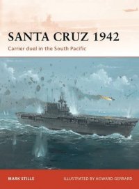 cover of the book Santa Cruz 1942: Carrier duel in the South Pacific