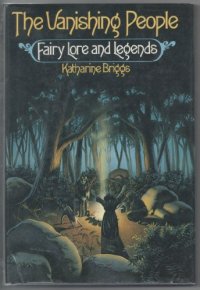 cover of the book The Vanishing People: Fairy Lore and Legends