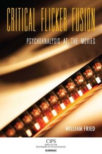 cover of the book Critical Flicker Fusion: Psychoanalysis at the Movies