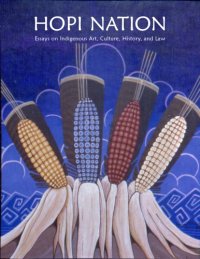 cover of the book Hopi Nation: Essays on Indigenous Art, Culture, History, and Law