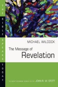 cover of the book The message of Revelation : I saw heaven opened