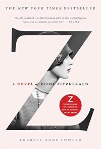 cover of the book Z: A Novel of Zelda Fitzgerald