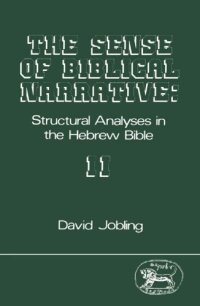 cover of the book The sense of Biblical narrative II : structural analyses in the Hebrew Bible