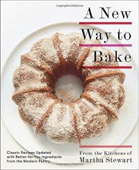 cover of the book A New Way to Bake: Classic Recipes Updated with Better-for-You Ingredients from the Modern Pantry