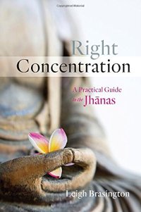 cover of the book Right Concentration: A Practical Guide to the Jhanas