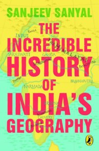 cover of the book The Incredible History of India’s Geography