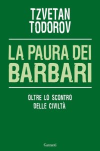 cover of the book La paura dei barbari. Oltre lo scontro delle civiltà