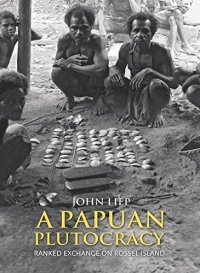 cover of the book A Papuan Plutocracy: Ranked Exchange on Rossel Island