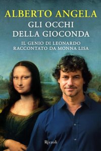 cover of the book Gli occhi della Gioconda. Il genio di Leonardo raccontato da Monna Lisa