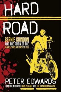 cover of the book Hard Road: Bernie Guindon and the Reign of the Satan’s Choice Motorcycle Club