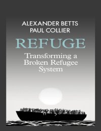 cover of the book Refuge Transforming a Broken Refugee System