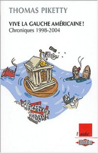 cover of the book Vive la gauche américaine ! : Chroniques 1998-2004