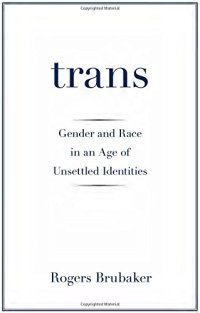 cover of the book Trans: Gender and Race in an Age of Unsettled Identities