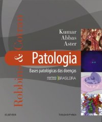 cover of the book Robbins & Cotran Patologia — Bases Patológicas das Doenças