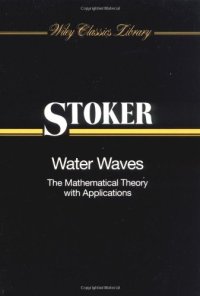 cover of the book Water Waves: The Mathematical Theory with Applications