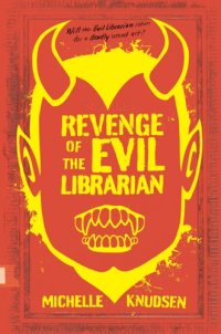 cover of the book Revenge of the Evil Librarian