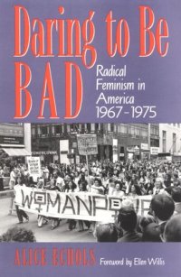 cover of the book Daring To Be Bad: Radical Feminism in America 1967-1975