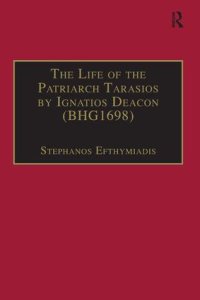 cover of the book The Life of the Patriarch Tarasios by Ignatios Deacon (BHG1698)