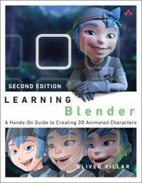 cover of the book Learning Blender: A Hands-On Guide to Creating 3D Animated Characters