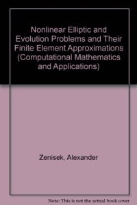 cover of the book Nonlinear Elliptic and Evolution Problems and Their Finite Element Aproximations