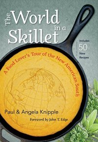 cover of the book The World in a Skillet: A Food Lover’s Tour of the New American South