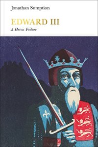 cover of the book Edward III: A Heroic Failure