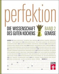 cover of the book Perfektion. Die Wissenschaft des guten Kochens. Band 2. Gemüse: Gemüse richtig zubereitet