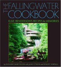 cover of the book The Fallingwater Cookbook: Elsie Henderson’s Recipes and Memories