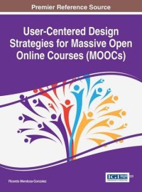 cover of the book User-Centered Design Strategies for Massive Open Online Courses