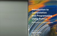 cover of the book Introduction to Computation and Programming Using Python With Application to Understanding Data