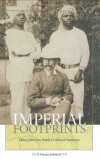 cover of the book Imperial Footprints: Henry Morton Stanley’s African Journeys