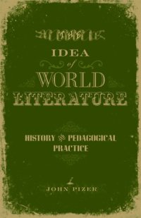 cover of the book The Idea of World Literature: History and Pedagogical Practice